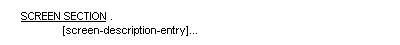 Syntax for the general format of the Screen section